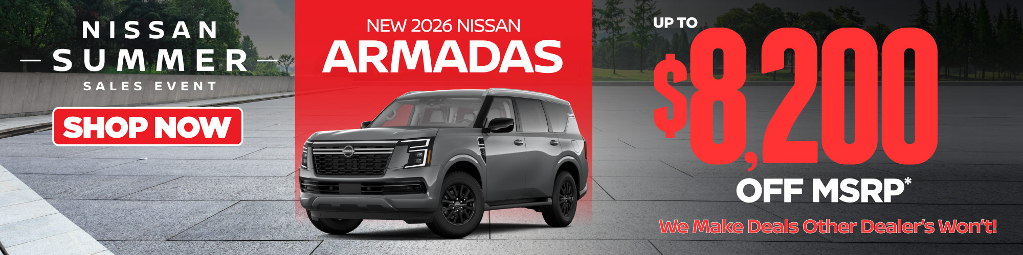 New 2026 Nissan Armadas Up to $8,200 Off MSRP* WE MAKE DEALS OTHER DEALERS WON'T
