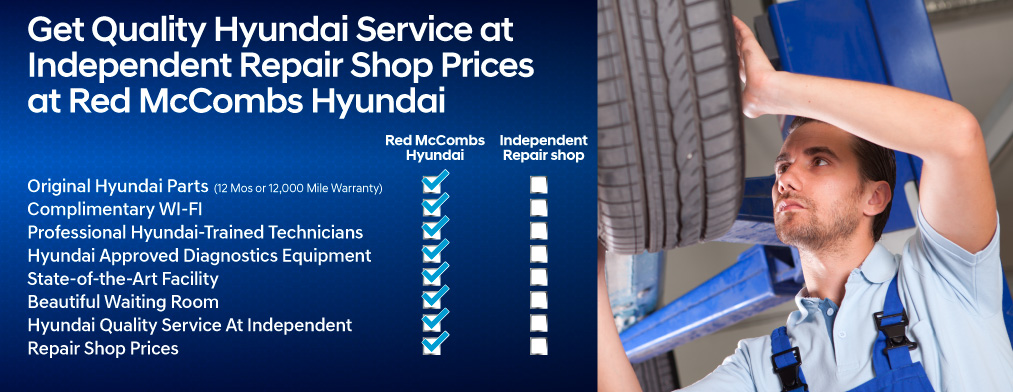 Get Quality Hyundai Service at Independent Repair Shop Prices at Red McCombs Hyundai