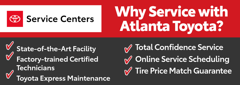 Atlanta Toyota | State-of-the-art facility, factory-trained certified technicians, total confidence service, online service scheduling, tire price match guarantee
