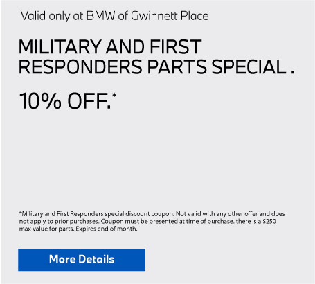 Valid only at BMW of Gwinnett Place. Military and first responders parts special 10% off. Click here for details.