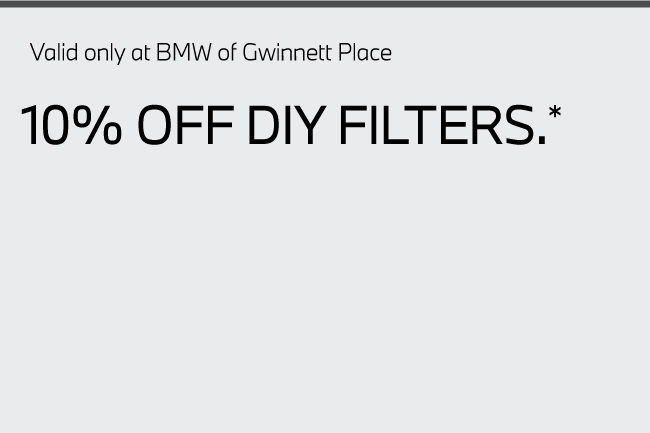 Valid only at BMW of Gwinnett Place. 10% off DIY Brake Pads and Rotors. Click for details.