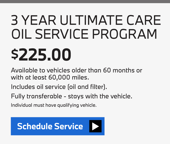 3 Year Ultimate Care Oil Service Program $199. Schedule Service