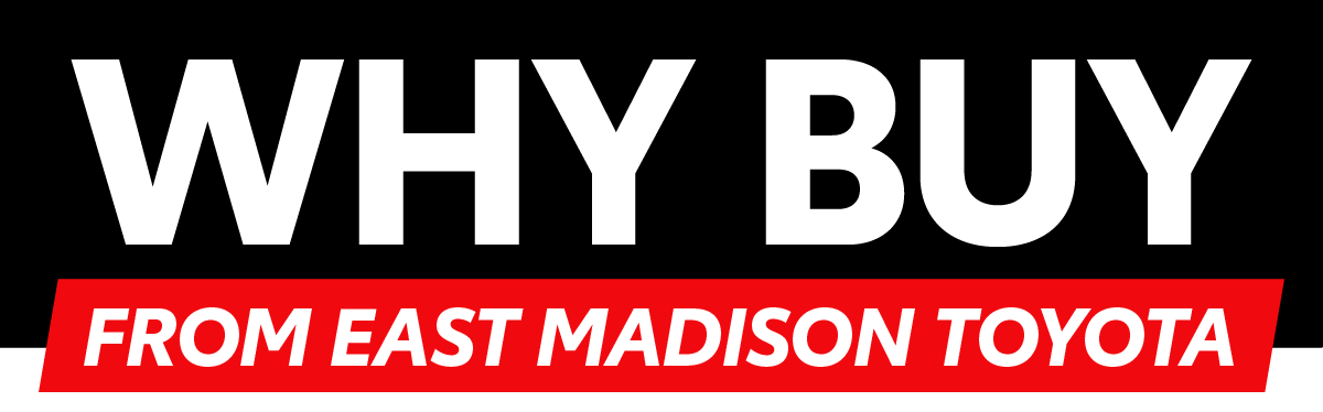 Why Buy from East Madison Toyota