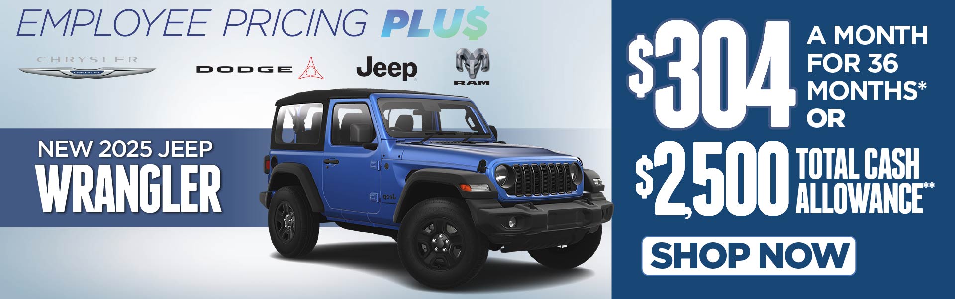 New 2025 Jeep Wrangler-$304 a month* for 36 Months* OR $2500 Total Cash Allowance** | Shop Now