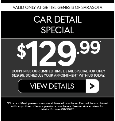 Valid Only at Gettel Genesis of Sarasota | CAR DETAIL SPECIAL$129.99* - View Details.