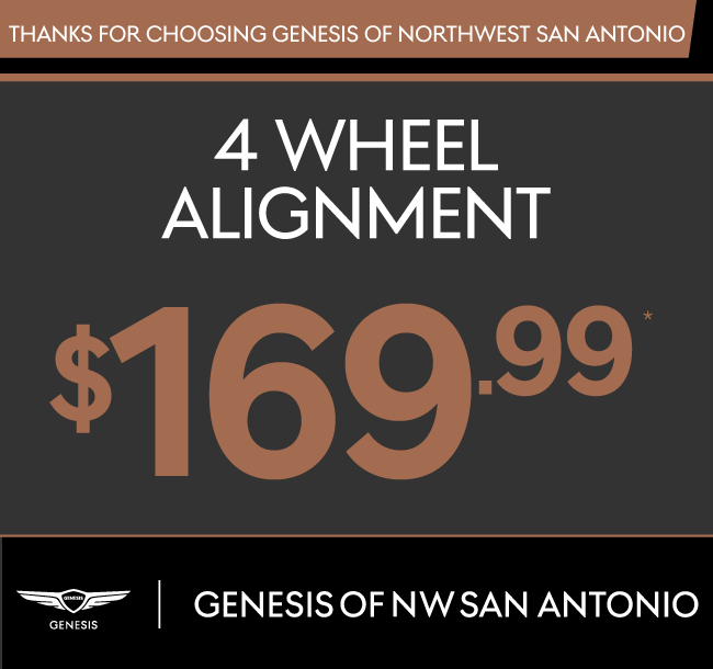 Thank you for choosing Genesis of Northwest San Antonio | 4 Wheel Alignment | $169.99 - View Details.