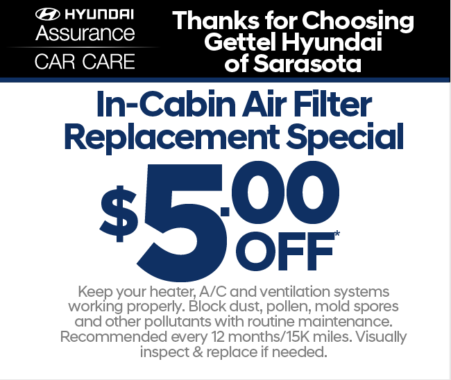 In-Cabin Air Filter Replacement Special $5 Off*