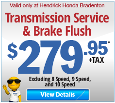 Valid only at Hendrick Honda Bradenton Transmission Service & Brake Flush $279.95. Click for more details.
