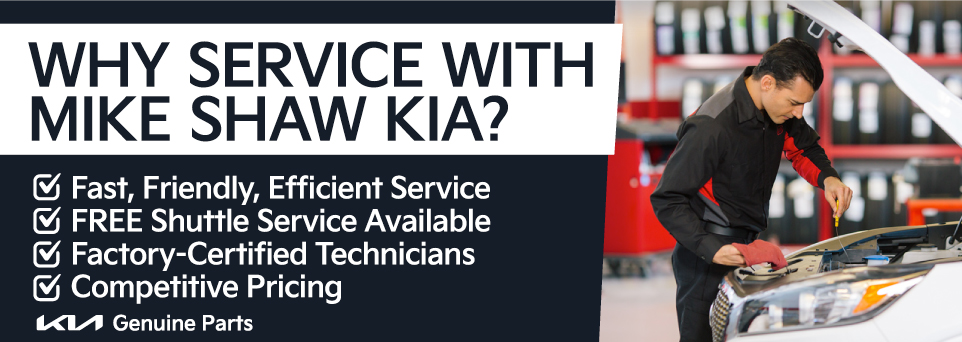 Why Service with Mike Shaw Kia?