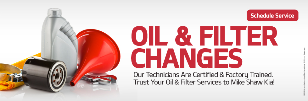 Oil and Flter Changes. Our Technicians Are Certified & Factory Trained. Trust Your Oil & Filter Services to Mike Shaw Kia!