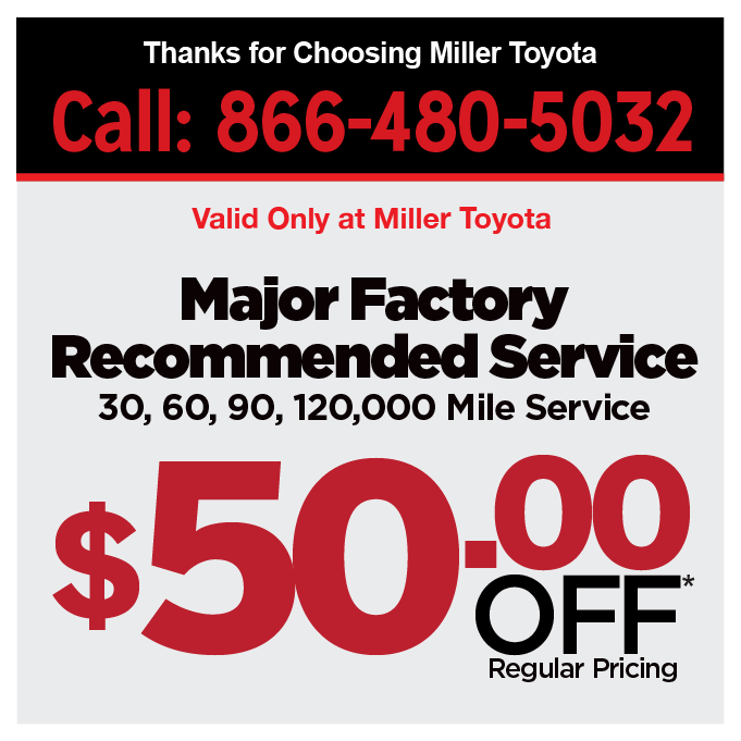 Major factory recommended service - $50 off* regular pricing