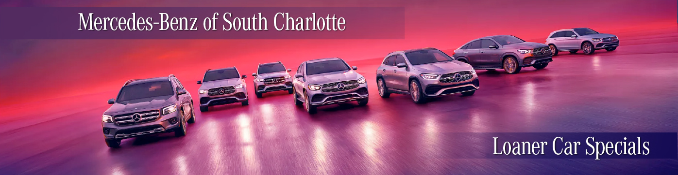 Mercedes-Benz of South Charlotte | Loaner Car Specials
