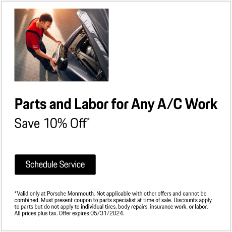 Valid only at Porsche Monmouth. Parts and Labor for Any A/C Work - Save 10% Off. Schedule Service