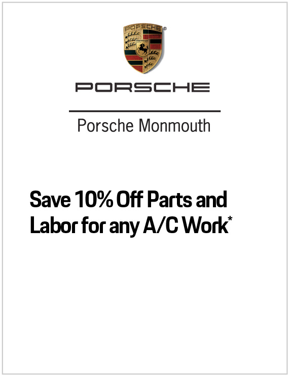 Valid only at Porsche Monmouth. Save 10% Off Parts and Labor for Any A/C Work.