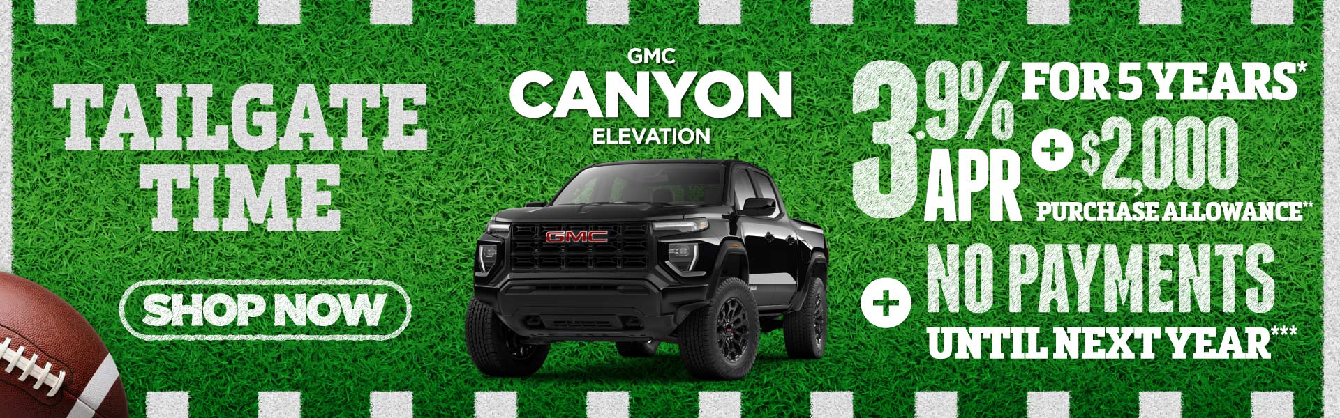 GMC Canyon Elevation 3.9% APR for 5 years* plus $2,000 purchase allowance** plus no payments until next year*** - Shop Now